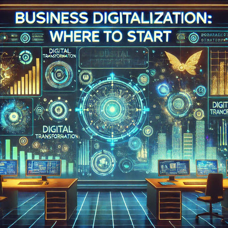 Digitalizzazione Aziendale: Da Dove Iniziare